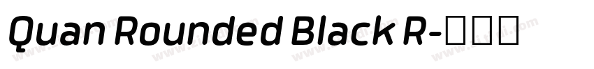 Quan Rounded Black R字体转换